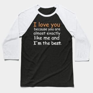 Love you and me Baseball T-Shirt